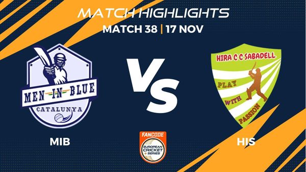 match-38-mib-vs-his-highlights-fancode-ecs-spain-barcelona-2022-ecs22712.Click to read full article.