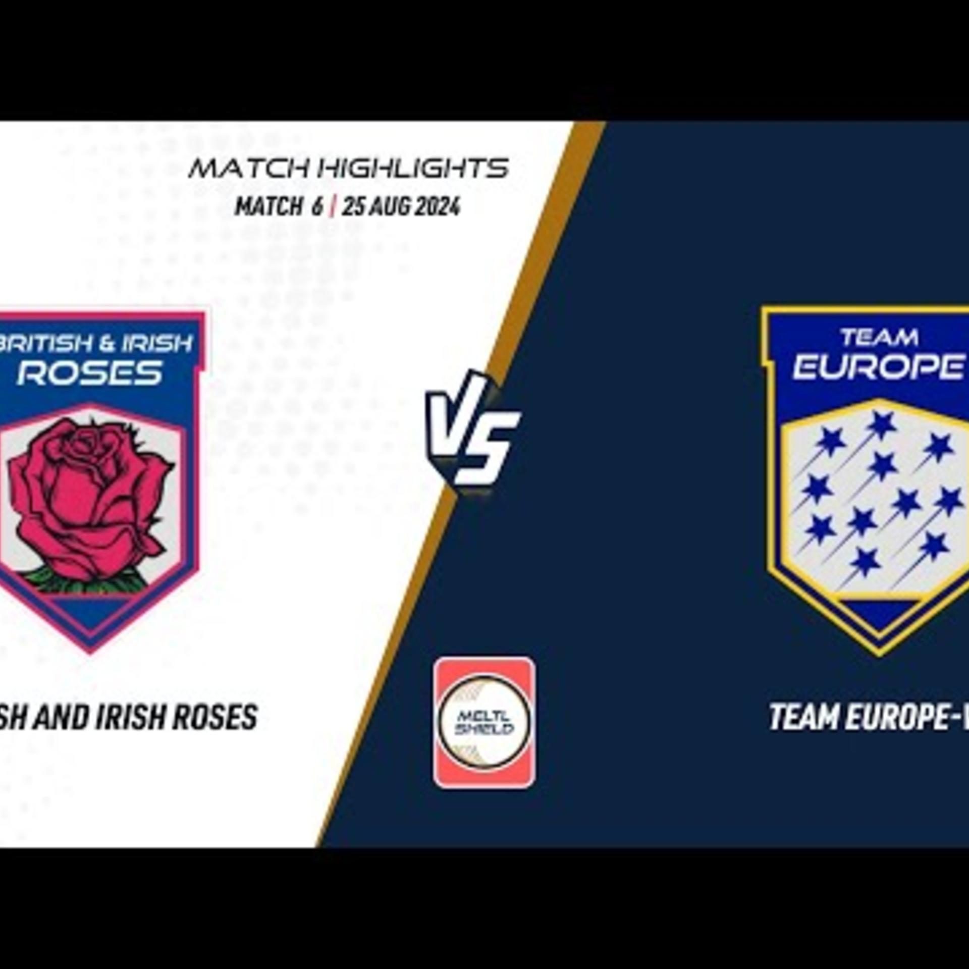 match-6-bir-w-vs-eur-w-highlights-meltl-shield-2024-25-aug-2024-ms24006.Click to read full article.