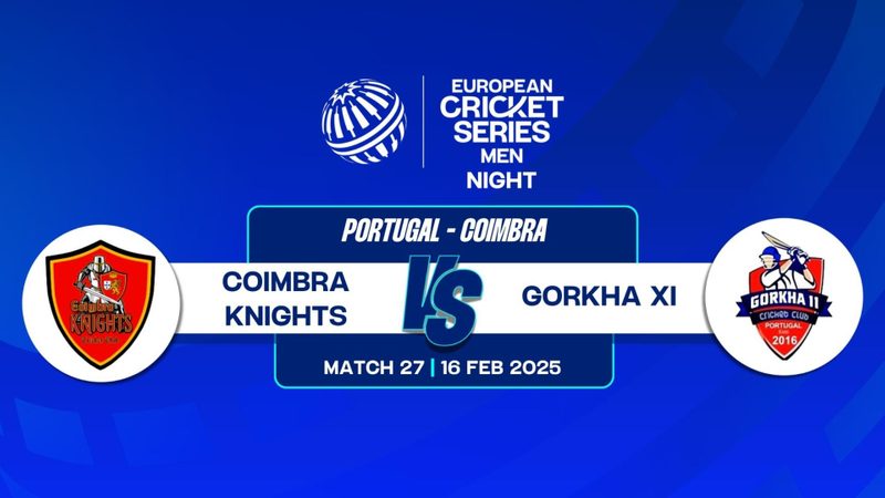 coimbra-knights-vs-gorkha-xi-match-27-preview-ecsn-portugal-2025.Click to read full article.