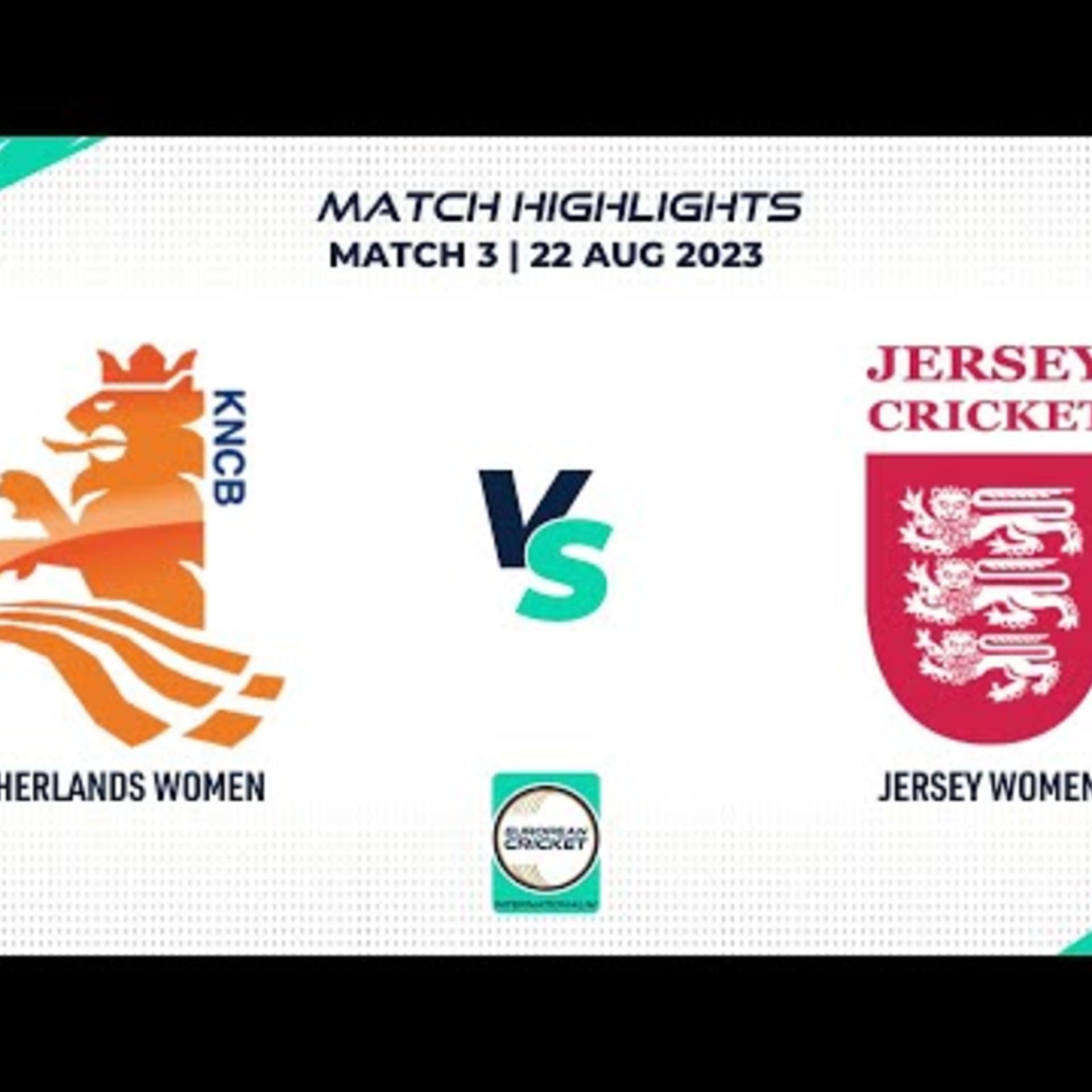 match-3-ned-w-vs-jey-w-highlights-eci-w-netherlands-jersey-22-aug-2023-eci23114.Click to read full article.