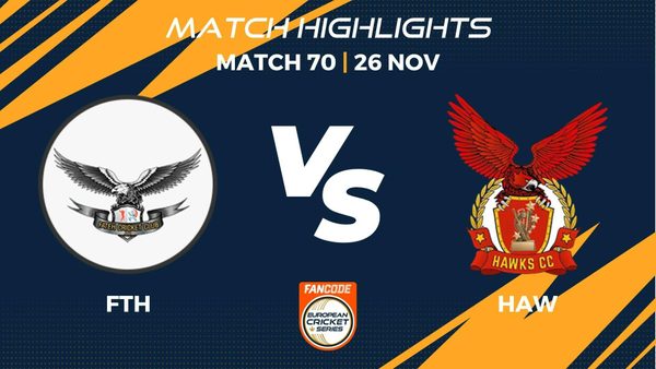 match-70-fth-vs-haw-highlights-fancode-ecs-spain-barcelona-2022-ecs22744.Click to read full article.