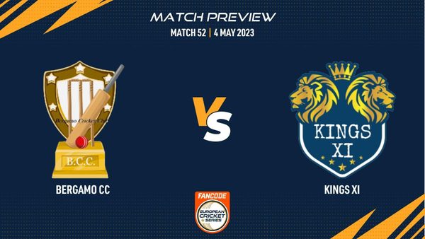 bcc-vs-kin-xi-preview-match-52-fancode-ecs-italy-milan-2023.Click to read full article.