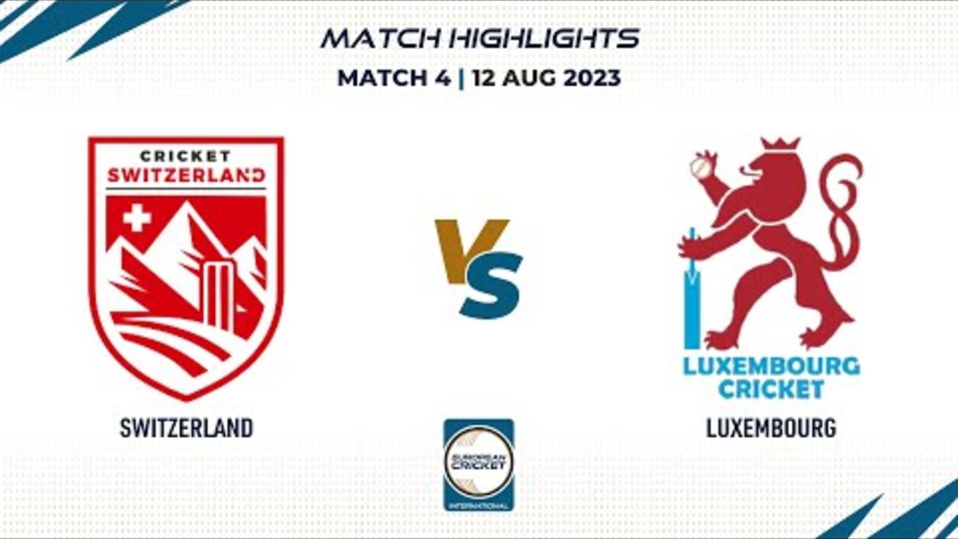 match-4-che-vs-lux-highlights-eci-switzerland-12-aug-2023-eci23106.Click to read full article.