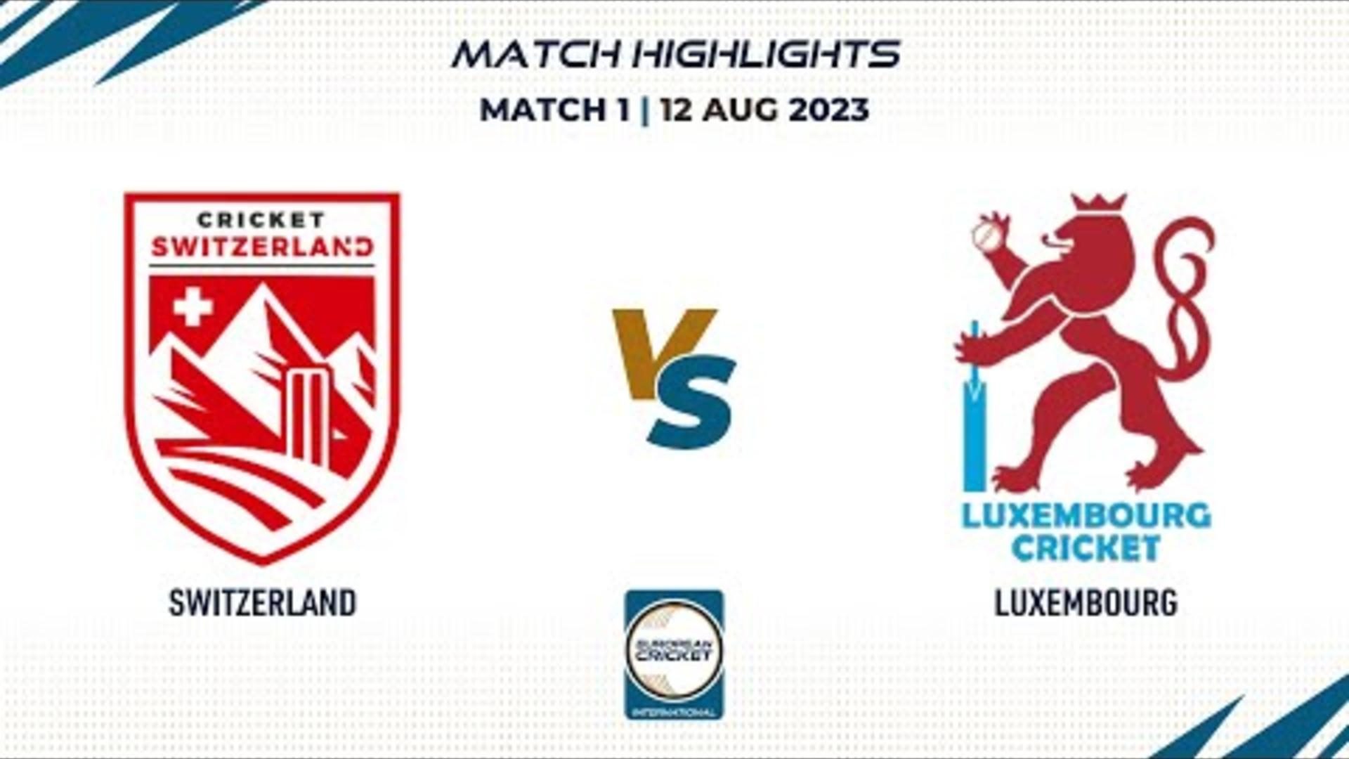 match-1-che-vs-lux-highlights-eci-switzerland-12-aug-2023-eci23103.Click to read full article.
